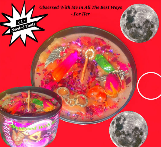She's Obsessed With Me In All The Best Ways - Powerful Ritual Candle